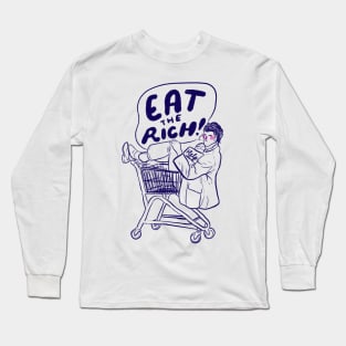 Eat the Rich! Long Sleeve T-Shirt